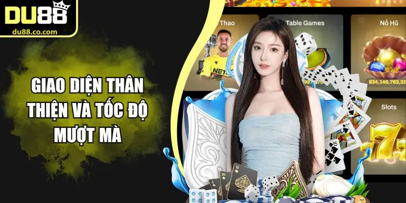 Tối ưu giao diện cho người dùng, xử lý mượt mà